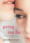 Going Too Far - Jennifer Echols