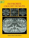 150 Favorite Crochet Designs - Mary Carolyn Waldrep