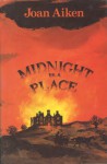 Midnight Is A Place - Joan Aiken