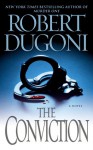 The Conviction: A Novel - Robert Dugoni