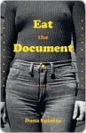 Eat the Document - Dana Spiotta