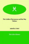 The Golden Chersonese and the Way Thither - Isabella L. Bird