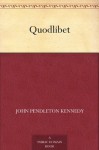 Quodlibet - John Pendleton Kennedy