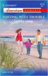 Flirting with Trouble - Leandra Logan