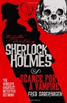 The Further Adventures of Sherlock Holmes: Séance for a Vampire - Fred Saberhagen