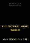 The Natural Mind - Waking Up: Volume II - Alan Macmillan Orr