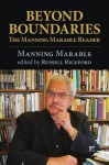 Beyond Boundaries: The Manning Marable Reader - Manning Marable, Russell Rickford