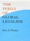 The Perils of Global Legalism - Eric A. Posner