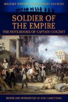 Soldier of the Empire - The Note-Books of Captain Coignet - Jean-Roch Coignet, Bob Carruthers