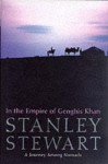 In the Empire of Genghis Khan: A Journey Among Nomads - Stanley Stewart