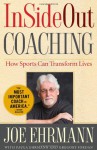 InSideOut Coaching: How Sports Can Transform Lives - Joe Ehrmann, Gregory Jordan