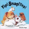 Yip! Snap! Yap! - Charles Fuge