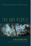 The Sky People - S.M. Stirling