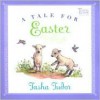 A Tale for Easter (Tasha Tudor Collection) - Tasha Tudor