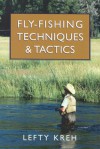 Fly-Fishing Techniques and Tactics - Lefty Kreh