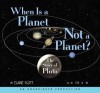 When Is a Planet Not a Planet?: The Story of Pluto - Elaine Scott, Pete Larkin