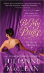 Be My Prince - Julianne MacLean