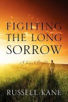 Fighting the Long Sorrow: A Journey to Personhood - Russell Kane