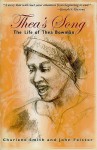 Thea's Song: The Life Of Thea Bowman - Charlene Smith, John Feister