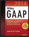 Wiley GAAP 2014: Interpretation and Application of Generally Accepted Accounting Principles - Joanne Flood