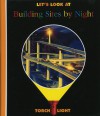 Let's Look at Building Sites by Night - Pierre-Marie Valat