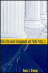 Public Personnel Management and Public Policy - Dennis L. Dresang