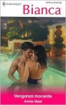 Venganza Inocente (Harlequin Bianca, #1746) - Annie West