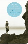 Die Eismalerin - Kristín Marja Baldursdóttir, Coletta Bürling