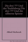 Die drei ??? Und der Teufelsberg/Die drei ??? Und die silberne Spinne - Alfred Hitchcock