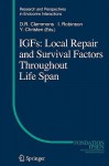 IGFs: Local Repair and Survival Factors Throughout Life Span - David Clemmons, Yves Christen, Iain C.A.F. Robinson