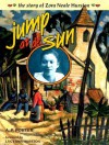 Jump at de Sun: The Story of Zora Neale Hurston - A.P. Porter, Lucy Ann Hurston