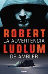 La Advertencia de Ambler - Robert Ludlum