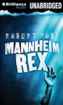 Mannheim Rex - Robert Pobi, Peter Berkrot