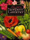 The New Northern Gardener - Jennifer Bennett