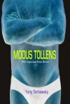 Modus Tollens: Improvised Poetic Devices - Yuriy Tarnawsky, Karina Tarnawsky, Debra Di Blasi