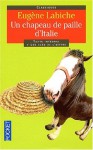 Un Chapeau De Paille D'italie - Eugène Labiche