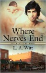 Where Nerves End - L.A. Witt