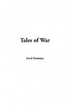 Tales of War - Lord Dunsany