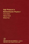 Semiconductors and Semimetals, Volume 54: High Pressure Semiconductor Physics I - Robert K. Willardson, Eicke R. Weber, William Paul