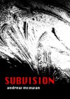 Subvision - Andrew McEwan