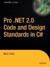 Pro .Net 2.0 Code and Design Standards in C# - Mark Horner