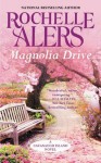 Magnolia Drive (A Cavanaugh Island Novel) - Rochelle Alers