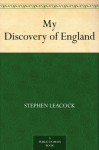 My Discovery of England (免费公版书) - Stephen Leacock