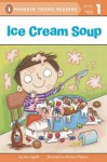 Ice Cream Soup (Penguin Young Readers, L1) - Ann Ingalls