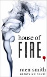 House of Fire - Raen Smith