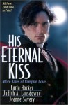 His Eternal Kiss: More Tales of Vampire Love - Jeanne Savery, Jeanne Savery