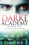 Darke Academy 2: Blood Ties - Gabriella Poole