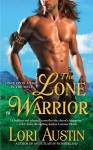 The Lone Warrior - Lori Austin