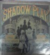 Shadow Play: Story - Paul Fleischman, Eric Beddows