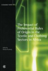 The Impact of Preferential Rules of Origin in the Textile and Clothing Sectors in Africa: Economic Paper 65 - Roman Grynberg